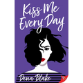 Kiss Me Every Day