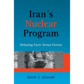 Iran's Nuclear Program: Debating Facts Versus Fiction