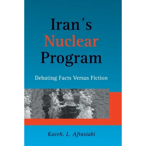 Iran's Nuclear Program: Debating Facts Versus Fiction