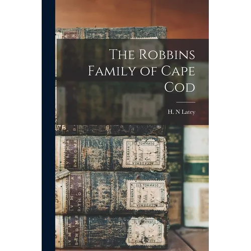 The Robbins Family of Cape Cod