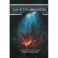 Rise of the Abrogators