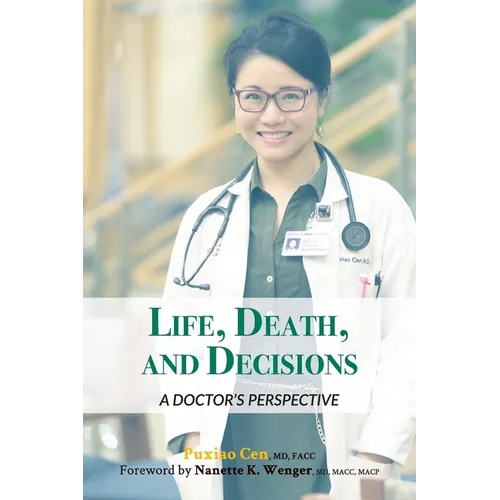 Life, Death, and Decisions: A Doctor's Perspective
