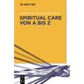 Spiritual Care Von a Bis Z