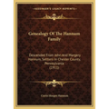 Genealogy Of The Hannum Family: Descended From John And Margery Hannum, Settlers In Chester County, Pennsylvania (1911)