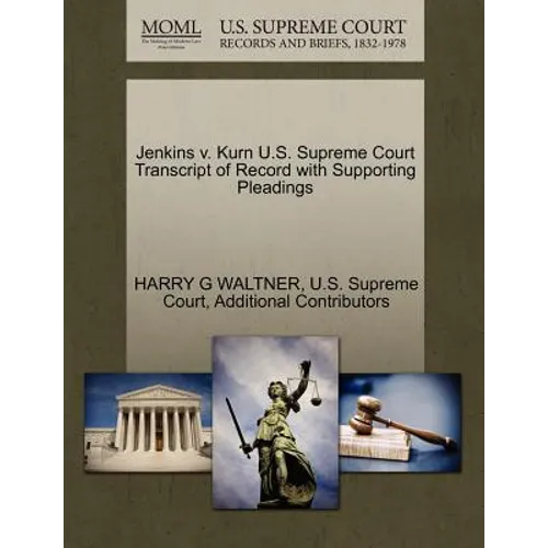 Jenkins V. Kurn U.S. Supreme Court Transcript of Record with Supporting Pleadings