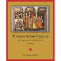 Mimesis Across Empires: Artworks and Networks in India, 1765-1860