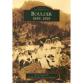 Boulder: 1859-1919
