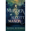 A Murder at Alcott Manor: A Contemporary Gothic Novel