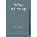 Far Away and Long Ago