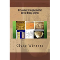 Archaeological Decipherment of Ancient Writing Systems