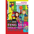 Feng Shui para Loquillos: Para chicas y chicos ocupados con casas y vidas en caos