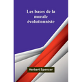 Les bases de la morale évolutionniste