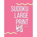 Sudoku Large Print Easy: Sudoku Puzzle Book For Seniors and Adults with 100 easy puzzles