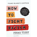 How to Fight Racism: A Guide to Standing Up for Racial Justice