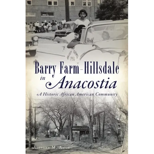 Barry Farm-Hillsdale in Anacostia: A Historic African American Community