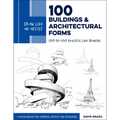 Draw Like an Artist: 100 Buildings and Architectural Forms: Step-By-Step Realistic Line Drawing - A Sourcebook for Aspiring Artists and Designers