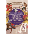 Relatos de mitología griega de 10 minutos- Dioses, héroes y monstruos: Cuentos legendarios de Heracles, Jasón y los argonautas, Teseo, Perseo y muchos