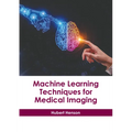 Machine Learning Techniques for Medical Imaging