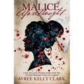 Malice Aforethought: A True Story of the Shocking Double Crime That Horrified Nineteenth-Century New England