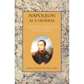 NAPOLEON AS A GENERAL Volume Two