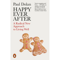 Happy Ever After: Escaping the Myth of the Perfect Life