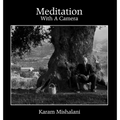 Meditation With A Camera