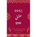 Ishq: A Collection of Urdu-Hindi Love Poems