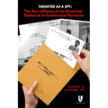 Targeted as a Spy: Surveillance of an American Diplomat in Communist Romania