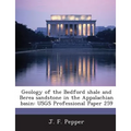 Geology of the Bedford Shale and Berea Sandstone in the Appalachian Basin: Usgs Professional Paper 259