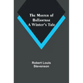 The Master of Ballantrae: A Winter's Tale
