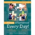 Autism Intervention Every Day!: Embedding Activities in Daily Routines for Young Children and Their Families