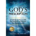 God's Prescription: A Faith-Based Plan to Shift Your Mindset and Reclaim Your Natural Health