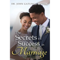 The Secrets of Success in Marriage