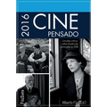 Cine Pensado 2016: Estudios críticos sobre 31 películas estrenadas en 2016