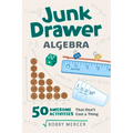Junk Drawer Algebra: 50 Awesome Activities That Don't Cost a Thing Volume 5