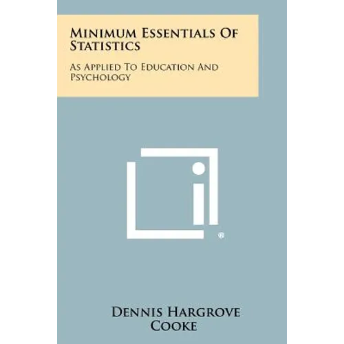 Minimum Essentials of Statistics: As Applied to Education and Psychology