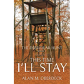 The Deer/Dear Hunt: This Time I'll Stay