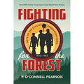 Fighting for the Forest: How Fdr's Civilian Conservation Corps Helped Save America
