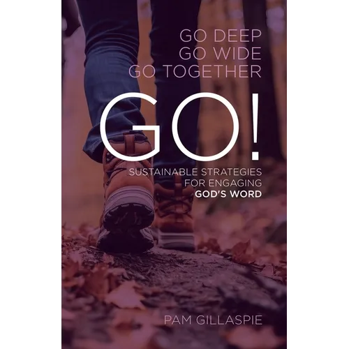 GO! Sustainable Strategies for Engaging God's Word