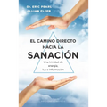 Camino Directo Hacia La Sanación, El
