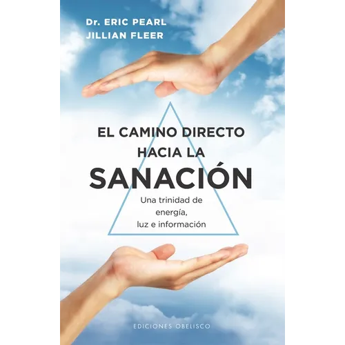 Camino Directo Hacia La Sanación, El