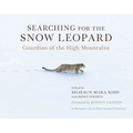 Searching for the Snow Leopard: Guardian of the High Mountains