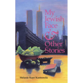 My Jewish Face and Other Stories