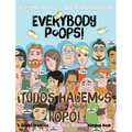 Everybody Poops! / ¡Todos hacemos popó!: A Suteki Creative Spanish & English Bilingual Book