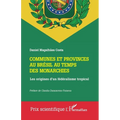 Communes et provinces au Brésil au temps des monarchies: Les origines d'un fédéralisme tropical