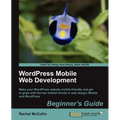Wordpress Mobile Web Development: Beginner's Guide