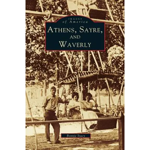 Athens, Sayre, and Waverly