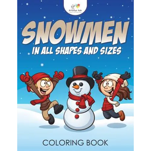 Snowmen in All Shapes and Sizes Coloring Book