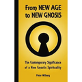 From New Age To New Gnosis: The Contemporary Significance Of A New Gnostic Spirituality