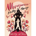 Menopause Is Really Strange